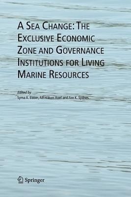 A Sea Change: The Exclusive Economic Zone and Governance Institutions for Living Marine Resources(English, Paperback, unknown)