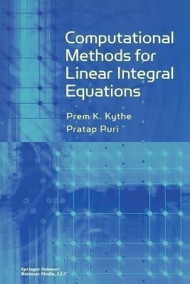 Computational Methods for Linear Integral Equations(English, Paperback, Kythe Prem)
