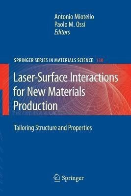 Laser-Surface Interactions for New Materials Production(English, Paperback, unknown)