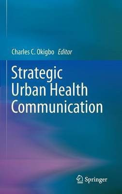 Strategic Urban Health Communication(English, Hardcover, unknown)
