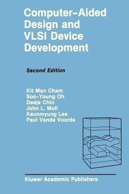 Computer-Aided Design and VLSI Device Development(English, Paperback, Kit Man Cham John L.)