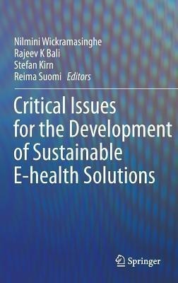 Critical Issues for the Development of Sustainable E-health Solutions(English, Hardcover, unknown)