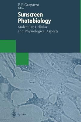 Sunscreen Photobiology: Molecular, Cellular and Physiological Aspects(English, Paperback, unknown)