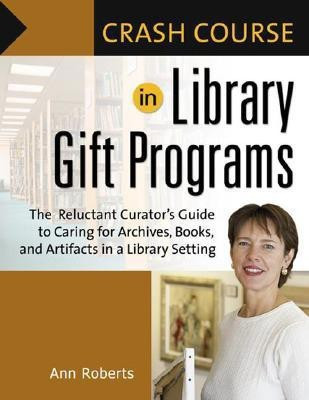 Crash Course in Library Gift Programs(English, Paperback, Roberts Ann)