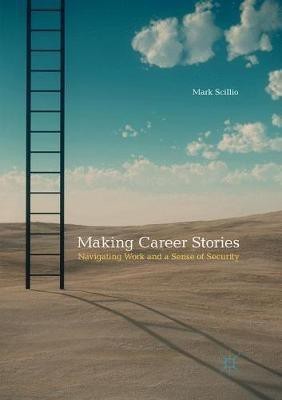 Making Career Stories(English, Paperback, Scillio Mark)