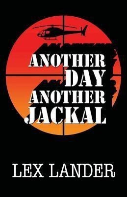 Another Day Another Jackal(English, Paperback, Lander Lex)