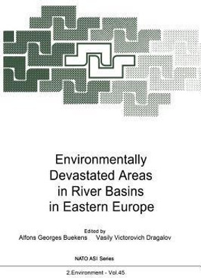 Environmentally Devastated Areas in River Basins in Eastern Europe(English, Paperback, unknown)