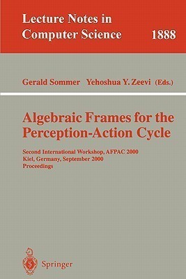 Algebraic Frames for the Perception-Action Cycle(English, Paperback, unknown)