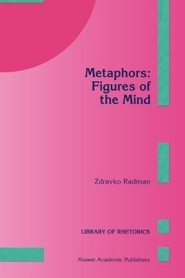 Metaphors: Figures of the Mind(English, Paperback, Radman Z.)