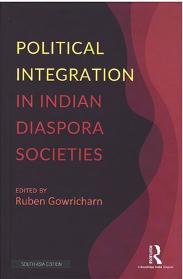 Political Integration in Indian Diaspora Societies(Hardcover, Ruben Gowricharn (ed.))