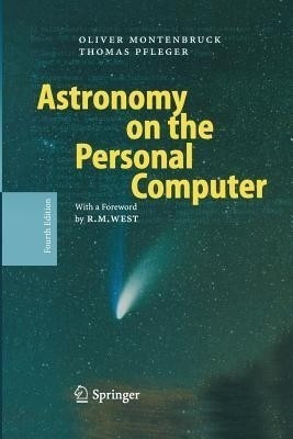 Astronomy on the Personal Computer(English, Paperback, Montenbruck Oliver)