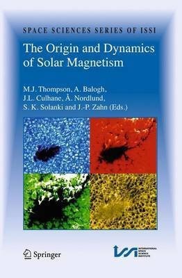 The Origin and Dynamics of Solar Magnetism(English, Paperback, unknown)