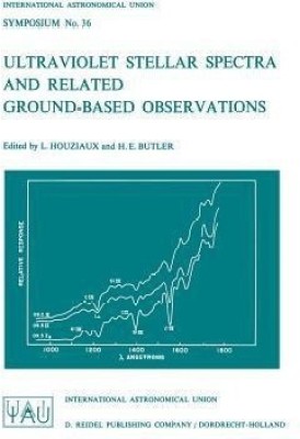 Ultraviolet Stellar Spectra and Related Ground-Based Observations(English, Paperback, unknown)