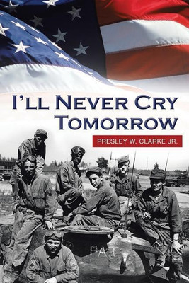 I'll Never Cry Tomorrow(English, Paperback, Clarke Presley W Jr)