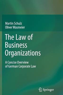 The Law of Business Organizations(English, Paperback, Schulz Martin)