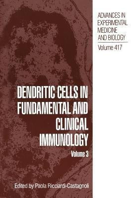 Dendritic Cells in Fundamental and Clinical Immunology(English, Paperback, unknown)