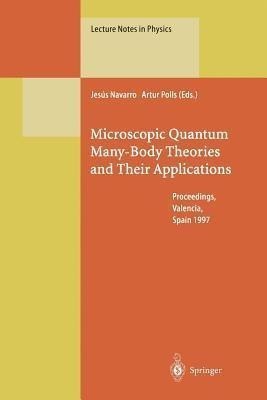 Microscopic Quantum Many-Body Theories and Their Applications(English, Paperback, unknown)