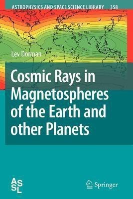 Cosmic Rays in Magnetospheres of the Earth and other Planets(English, Paperback, Dorman Lev)