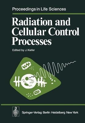 Radiation and Cellular Control Processes(English, Paperback, unknown)