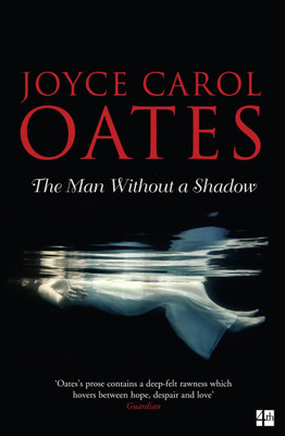 The Man Without a Shadow(English, Paperback, Oates Joyce Carol)