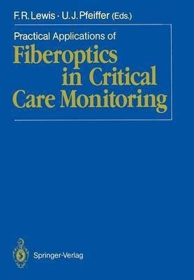 Practical Applications of Fiberoptics in Critical Care Monitoring(English, Paperback, unknown)