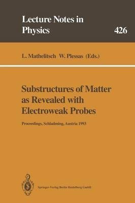 Substructures of Matter as Revealed with Electroweak Probes(English, Paperback, unknown)