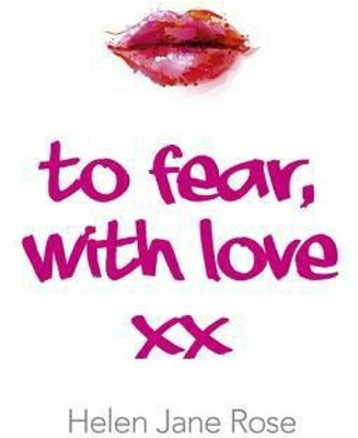To Fear, With Love(English, Paperback, Rose Helen)