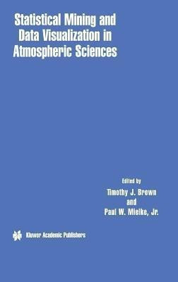 Statistical Mining and Data Visualization in Atmospheric Sciences(English, Hardcover, unknown)
