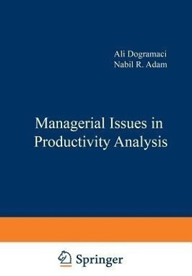 Managerial Issues in Productivity Analysis(English, Paperback, unknown)