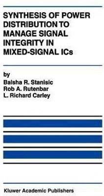 Synthesis of Power Distribution to Manage Signal Integrity in Mixed-Signal ICs(English, Paperback, Stanisic Balsha R.)