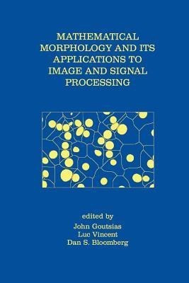 Mathematical Morphology and Its Applications to Image and Signal Processing(English, Paperback, unknown)