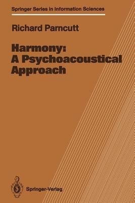 Harmony: A Psychoacoustical Approach(English, Paperback, Parncutt Richard)