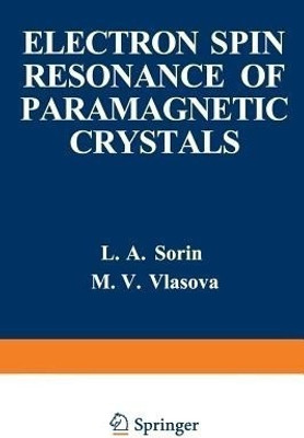 Electron Spin Resonance of Paramagnetic Crystals(English, Paperback, Sorin L.)