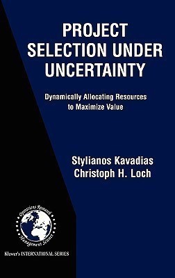 Project Selection Under Uncertainty(English, Hardcover, Kavadias Stylianos)