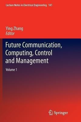Future Communication, Computing, Control and Management(English, Paperback, unknown)