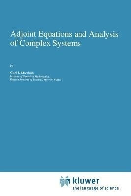 Adjoint Equations and Analysis of Complex Systems(English, Paperback, Marchuk Guri I.)