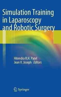 Simulation Training in Laparoscopy and Robotic Surgery(English, Hardcover, unknown)