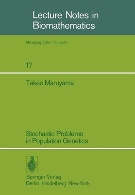 Stochastic Problems in Population Genetics(English, Paperback, Maruyama T.)