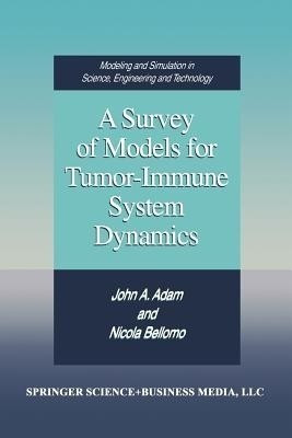 A Survey of Models for Tumor-Immune System Dynamics(English, Paperback, Adam John A.)