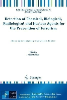 Detection of Chemical, Biological, Radiological and Nuclear Agents for the Prevention of Terrorism(English, Paperback, unknown)