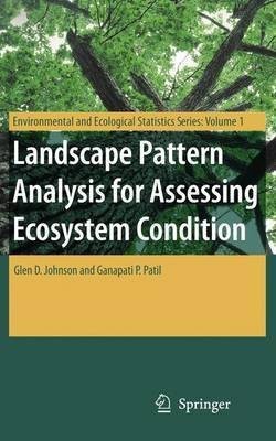 Landscape Pattern Analysis for Assessing Ecosystem Condition(English, Electronic book text, Johnson Glen D.)