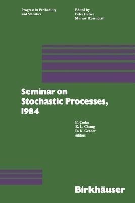 Seminar on Stochastic Processes, 1984(English, Paperback, Cinlar)