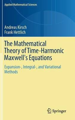 The Mathematical Theory of Time-Harmonic Maxwell's Equations(English, Hardcover, Kirsch Andreas)