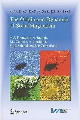 The Origin and Dynamics of Solar Magnetism(English, Hardcover, unknown)