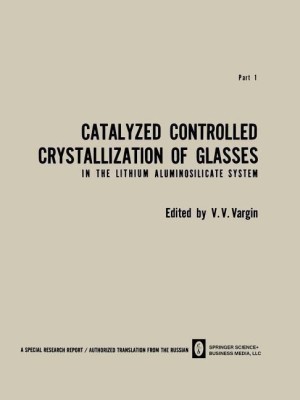 Catalyzed Controlled Crystallization of Glasses in the Lithium Aluminosilicate System(English, Paperback, Vargin V. V.)