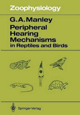 Peripheral Hearing Mechanisms in Reptiles and Birds(English, Paperback, Manley Geoffrey A.)