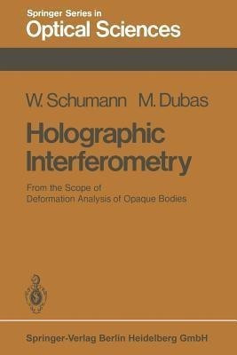 Holographic Interferometry(English, Paperback, Schumann W.)