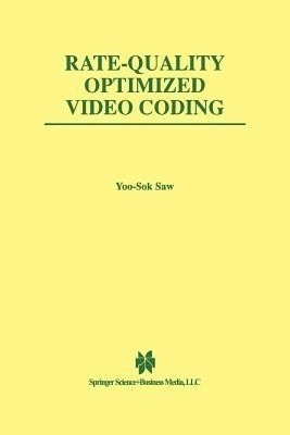 Rate-Quality Optimized Video Coding(English, Paperback, Yoo-Sok Saw)