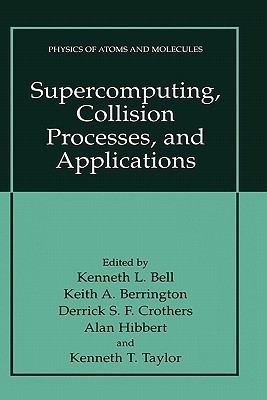 Supercomputing, Collision Processes, and Applications(English, Hardcover, unknown)