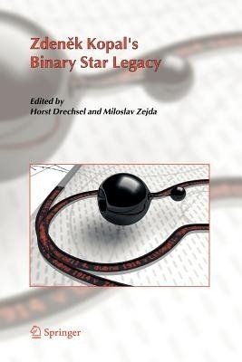 Zdenek Kopal's Binary Star Legacy(English, Paperback, unknown)
